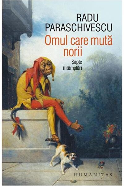 Editura Humanitas Omul care muta norii. Sapte intamplari, Radu Paras