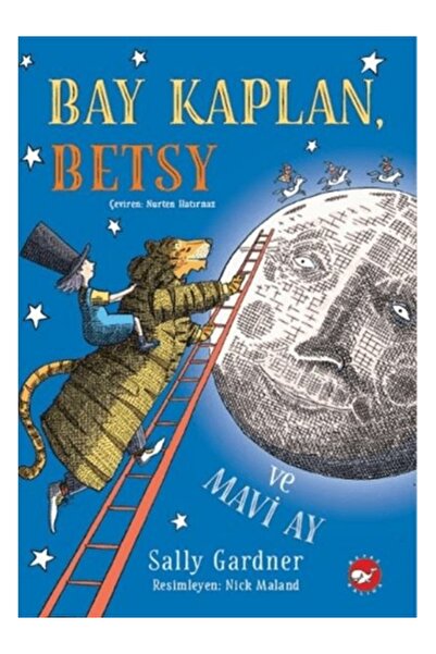Beyaz Balina Yayınları Bay Kaplan, Betsy Ve Mavi Ay Sally Gardner