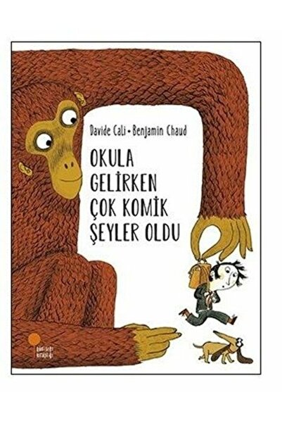 Günışığı Kitaplığı Okula Gelirken Çok Komik Şeyler Oldu Davide Cali