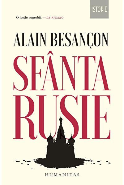 Editura Humanitas Sfanta Rusie, Alain Besancon