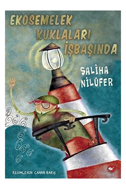 Beyaz Balina Yayınları Ekosemelek Kuklaları İşbaşında Saliha Nilüfer
