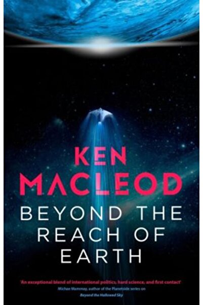Orbit Lightspeed 2: Beyond the Reach of Earth — Ken MacLeod