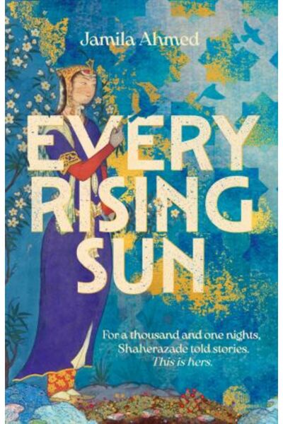 John Murray Fiecare Soare Răsare: Timp de o mie și una de nopți, Shaherazada ...