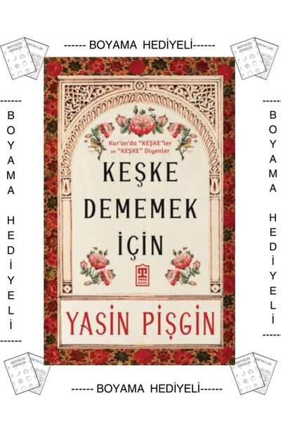 Timaş Yayınları Boyamalı Keşke Dememek İçin ( KURANDA KEŞKELER ) Yasin Pişgin...