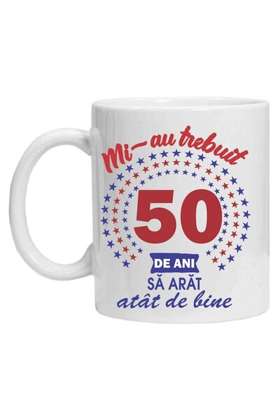 CRD PRINT Personalized mug with the text "mi-au trebuit", 50 years, CRD PRINT, 330ml, white