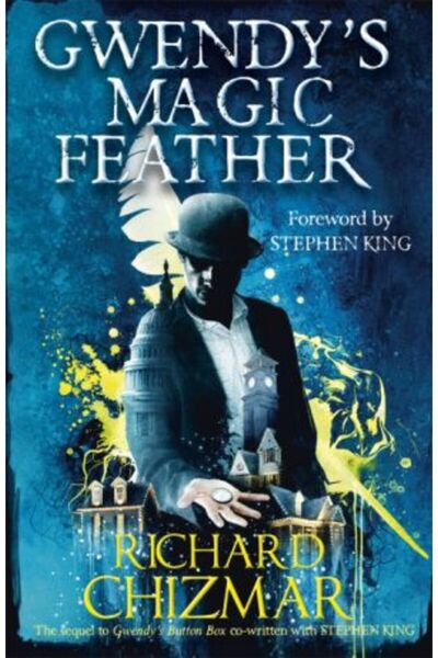 Hodder Cutia cu nasturi a lui Gwendy 2: Pana magică a lui Gwendy