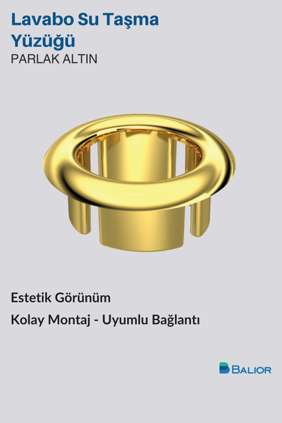 BALİOR LAVABO SU TAŞMA YÜZÜĞÜ PARLAK ALTIN