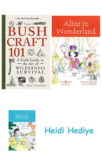 Bloomsbury Bushcraft 101: Un ghid de câmp pentru arta supraviețuirii în sălbăticie + Alice în Țara Minunilor + Heidi