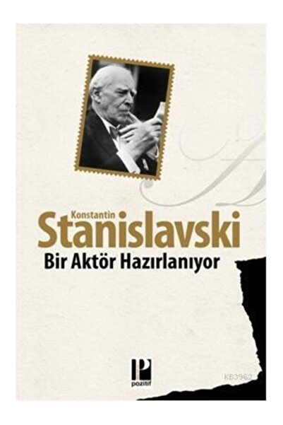 Pozitif Yayınları Bir Aktör Hazırlanıyor Konstantin Stanislavski
