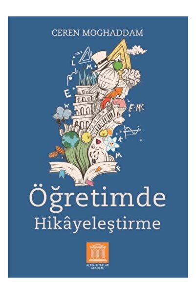 Altın Kitaplar Akademi Öğretimde Hikâyeleştirme Ceren Moghaddam