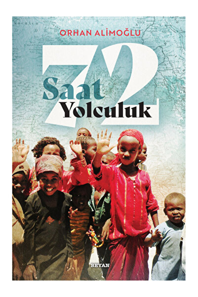 Beyan Yayınları 72 Saat Yolculuk Orhan Alimoğlu
