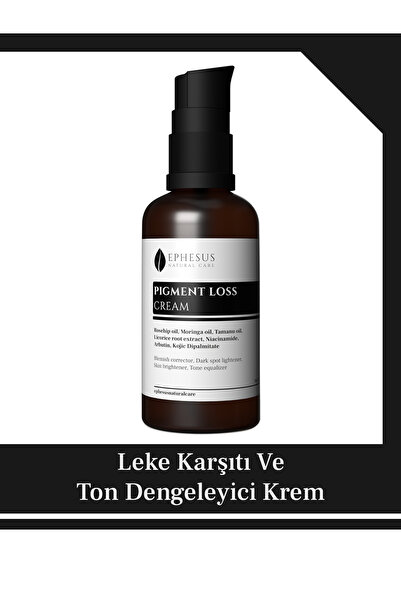 Ephesus Natural Care Pigment Loss Leke Karşıtı Ve Ton Dengeleyici Krem 50ml