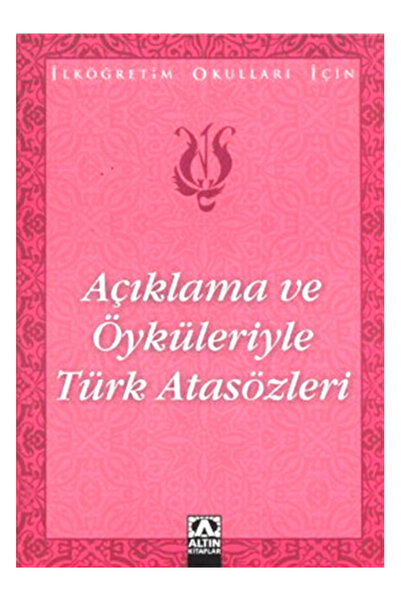 Altın Kitaplar Açıklama Ve Öyküleriyle Türk Atasözleri Suat Batur
