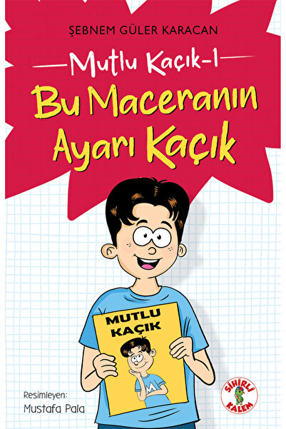 Sihirli Kalem MUTLU KAÇIK 1 - BU MACERANIN AYARI KAÇIK