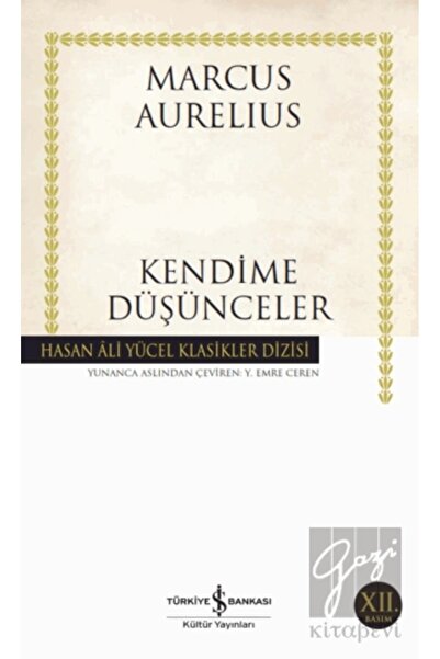 TÜRKİYE İŞ BANKASI KÜLTÜR YAYINLARI Kendime Düşünceler