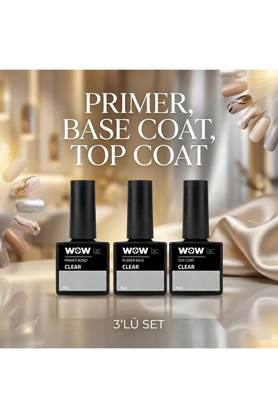 WOWlac PRİMER-RUBBER BASE- TOP COAT 3LÜ SET