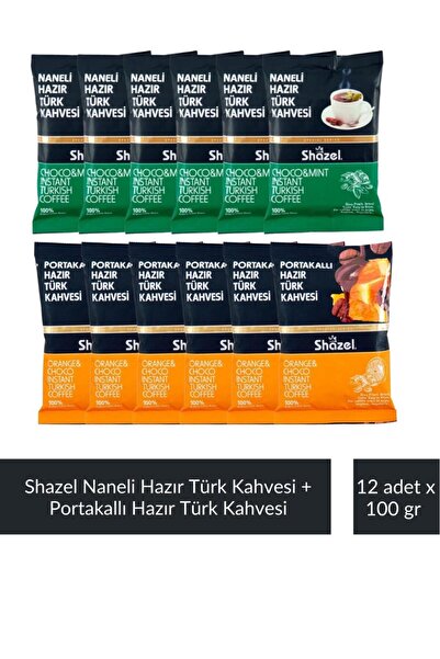 Shazel Naneli Hazır Türk Kahvesi 100 gr x 6 Adet + Portakallı Hazır Türk Kahvesi 100 gr x 6 A