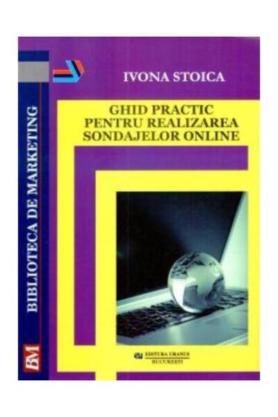 Editura Uranus Ghid practic pentru realizarea sondajelor online,