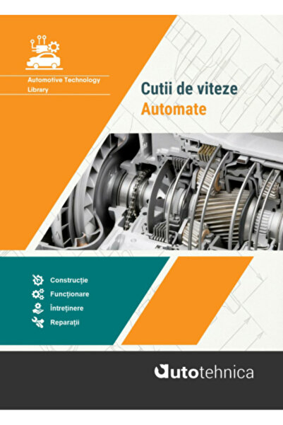 XM Manual Cutii de viteze automate : Constructie - Functionare - Intretinere ...