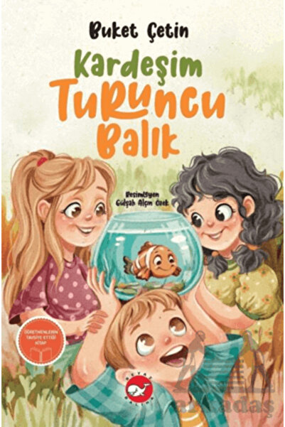 Beyaz Balina Yayınları Kardeşim Turuncu Balık