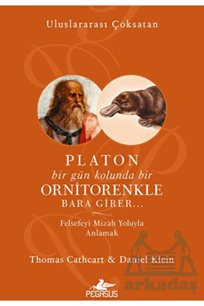 Pegasus Yayınları Platon Bir Gün Kolunda Bir Ornitorenkle Bara Girer