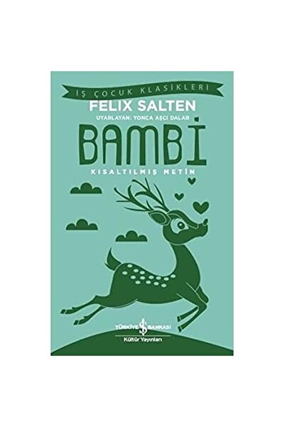 TÜRKİYE İŞ BANKASI KÜLTÜR YAYINLARI Bambi – Kısaltılmış Metin + Freddy’nin Pi...