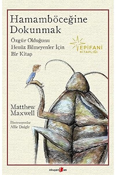 Alfa Yayınları Hamamböceğine Dokunmak: Özgür Olduğunu Henüz Bilmeyenler İçin ...