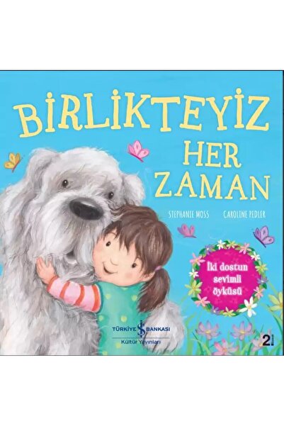 TÜRKİYE İŞ BANKASI KÜLTÜR YAYINLARI Birlikteyiz Her Zaman