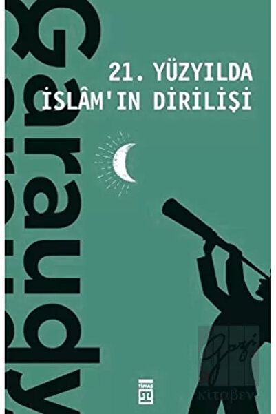 Timaş Yayınları 21. Yüzyılda İslam'ın Dirilişi