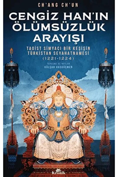 Kronik Kitap CENGİZ HAN'IN ÖLÜMSÜZLÜK ARAYIŞI