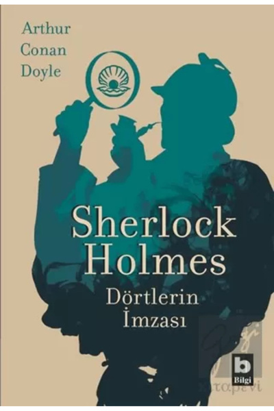 Bilgi Yayınevi Sherlock Holmes / Dörtlerin Imzası
