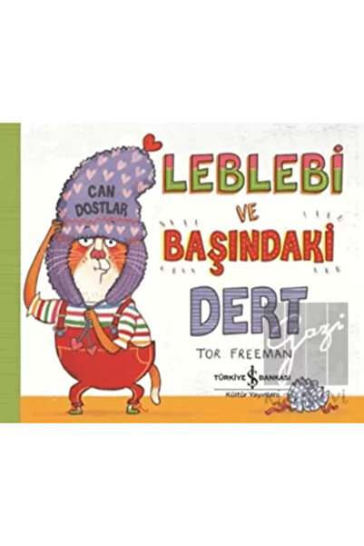 TÜRKİYE İŞ BANKASI KÜLTÜR YAYINLARI Leblebi ve Başındaki Dert