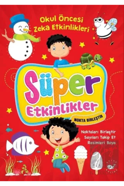 Beyaz Balina Yayınları Süper Etkinlikler Nokta Birleştir - Okul Öncesi Zeka E...