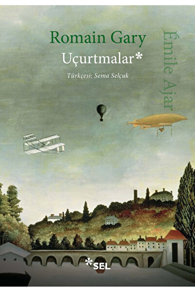 Sel Yayıncılık Uçurtmalar / Romain Gary / Sel Yayıncılık / 9786256462786