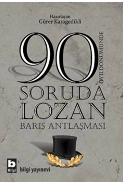 Bilgi Yayınevi 90 Soruda Lozan