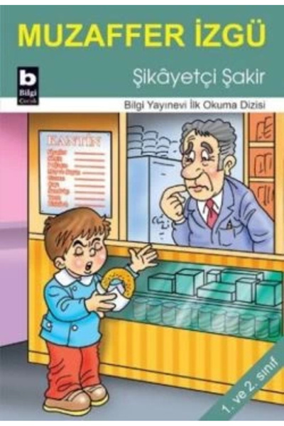 Bilgi Yayınevi Şikayetçi Şakir  Ilk Okuma Dizisi Muzaffer İzgü