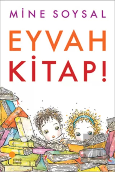 Günışığı Kitaplığı Eyvah Kitap Mine Soysal