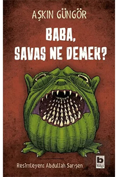 Bilgi Yayınevi Baba, Savaş Ne Demek?