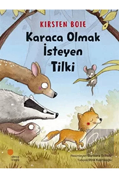 Günışığı Kitaplığı Karaca Olmak Isteyen Tilki Yeni Baskı Kirsten Boie