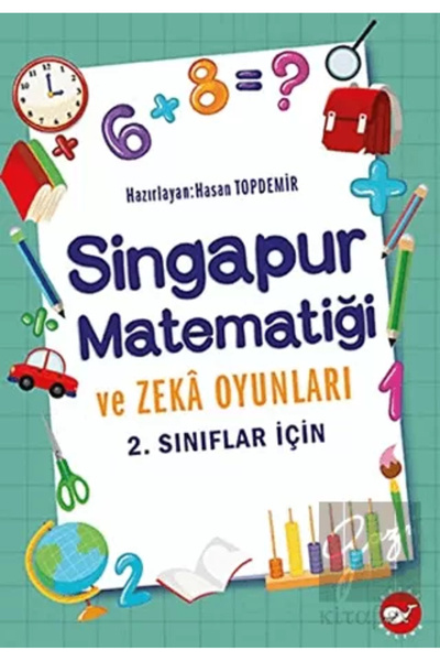 Beyaz Balina Yayınları 2. Sınıflar İçin Singapur Matematiği ve Zeka Oyunları