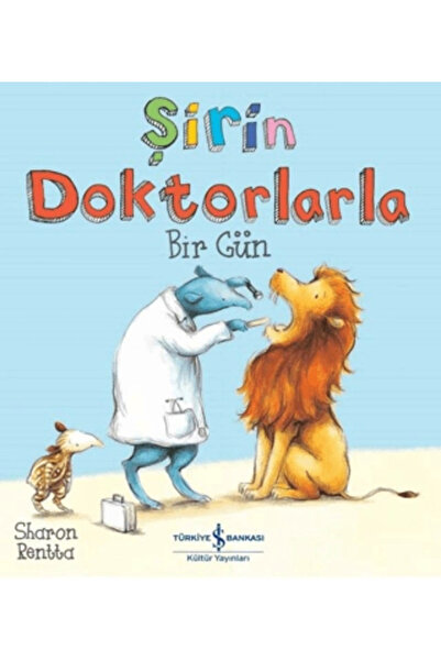 TÜRKİYE İŞ BANKASI KÜLTÜR YAYINLARI Şirin Doktorlarla Bir Gün