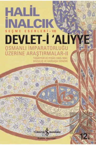 TÜRKİYE İŞ BANKASI KÜLTÜR YAYINLARI Devlet-i Aliyye - Osmanlı İmparatorluğu Ü...