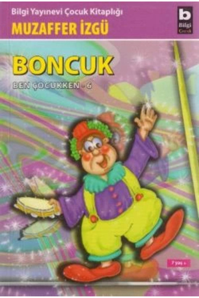 Bilgi Yayınevi Boncuk Ben Çocukken - 6 / Çocuk