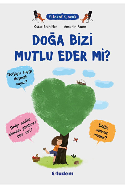 Tudem Yayınları Filozof Çocuk - Doğa Bizi Mutlu Eder mi?