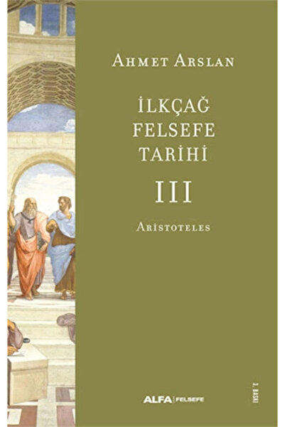 Alfa Yayınları İlkçağ Felsefe Tarihi 3
