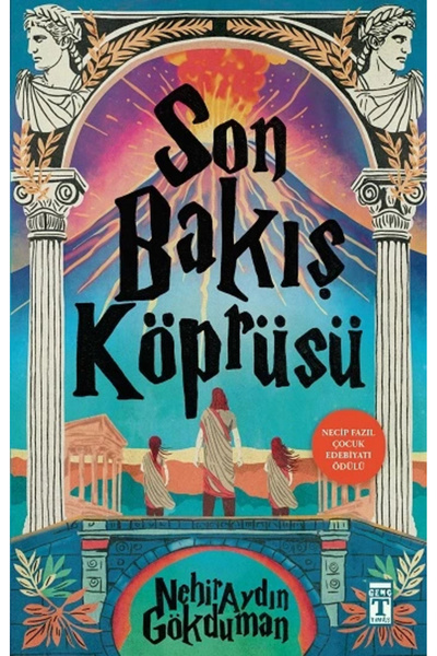 Timaş Yayınları Son Bakış Köprüsü NEHİR AYDIN GÖKDUMAN