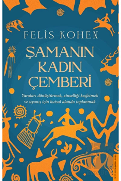 Destek Yayınları ŞAMANIN KADIN ÇEMBERİ