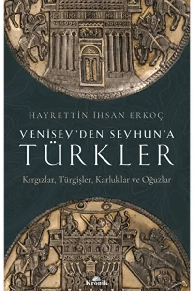 Kronik Kitap Yenisey’den Seyhun’a Türkler