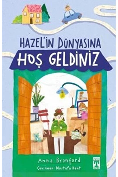 Timaş Çocuk Hazelin Dünyasına Hoş Geldiniz Anna Branford