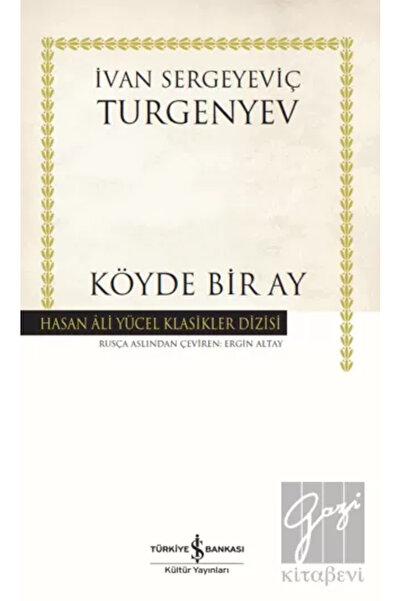 TÜRKİYE İŞ BANKASI KÜLTÜR YAYINLARI Köyde Bir Ay - Ivan Sergeyeviç Turgenyev ...